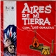 Los Corazas - Aires De Mi Tierra